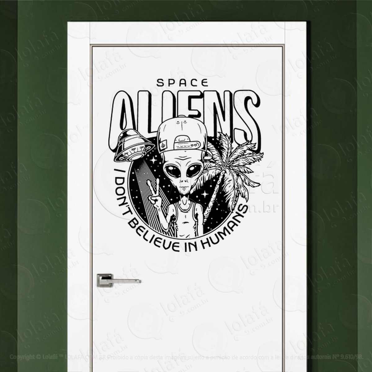 Alienígenas Espaciais Eu Não Acredito em Humanos Adesivo Alienígena de Parede para Quarto, Porta e Vidro Mod:84