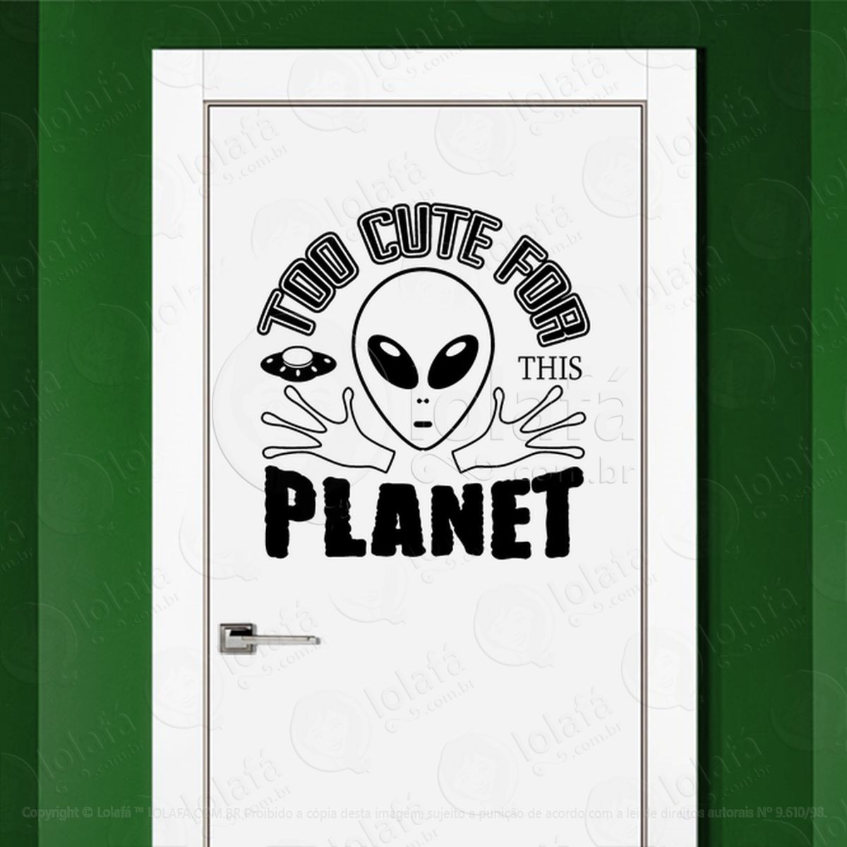 Fofo Demais para Esse Planeta Adesivo Alienígena de Parede para Quarto, Porta e Vidro Mod:286