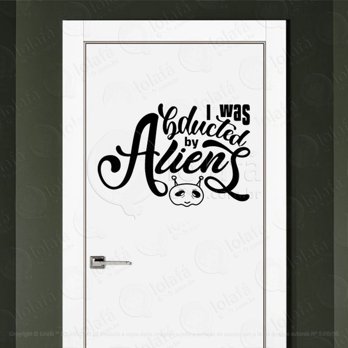 Fui Educado Por Alienígenas Adesivo Alienígena de Parede para Quarto, Porta e Vidro Mod:288