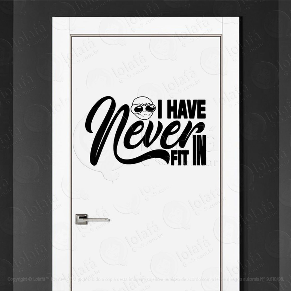 Eu Nunca Me Encaixei Adesivo Alienígena de Parede para Quarto, Porta e Vidro Mod:289