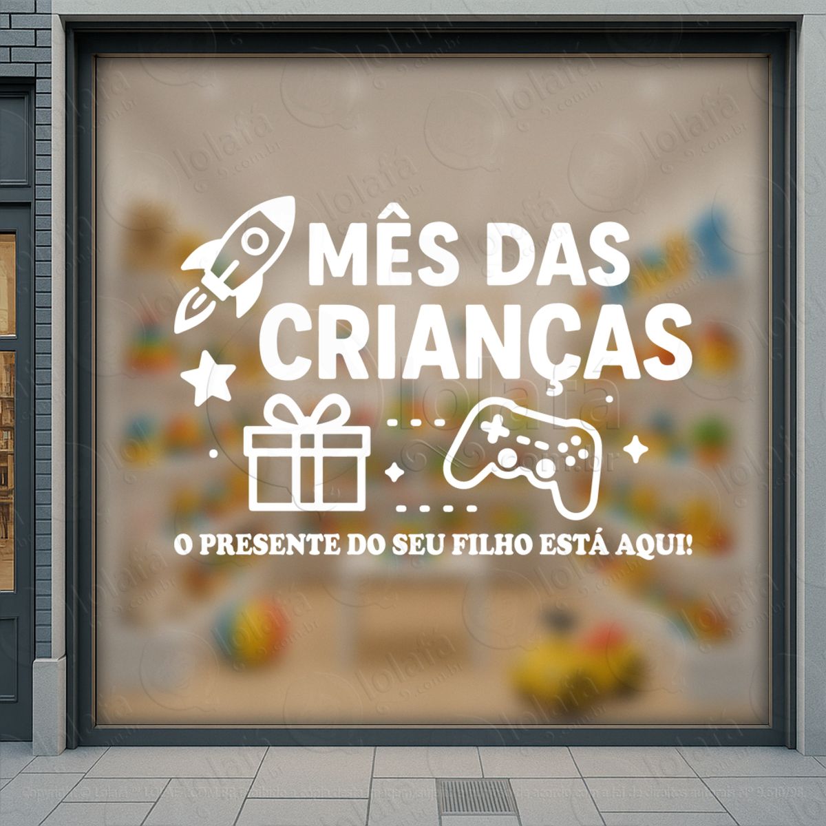 O Presente do Seu Filho Está Aqui Adesivos Para Vitrine Dia Das Crianças Mod:71