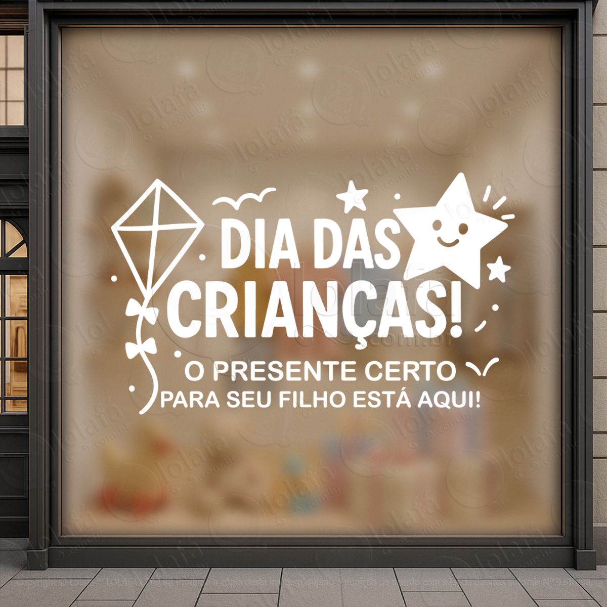 O Presente Certo para seu Filho Adesivos Para Vitrine Dia Das Crianças Mod:74