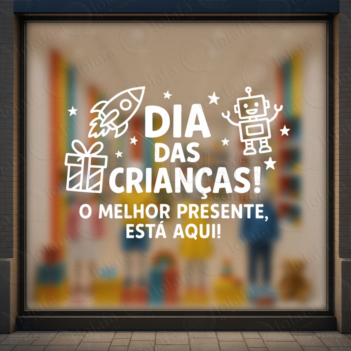 O Melhor Presente Está Aqui Adesivos Para Vitrine Dia Das Crianças Mod:77