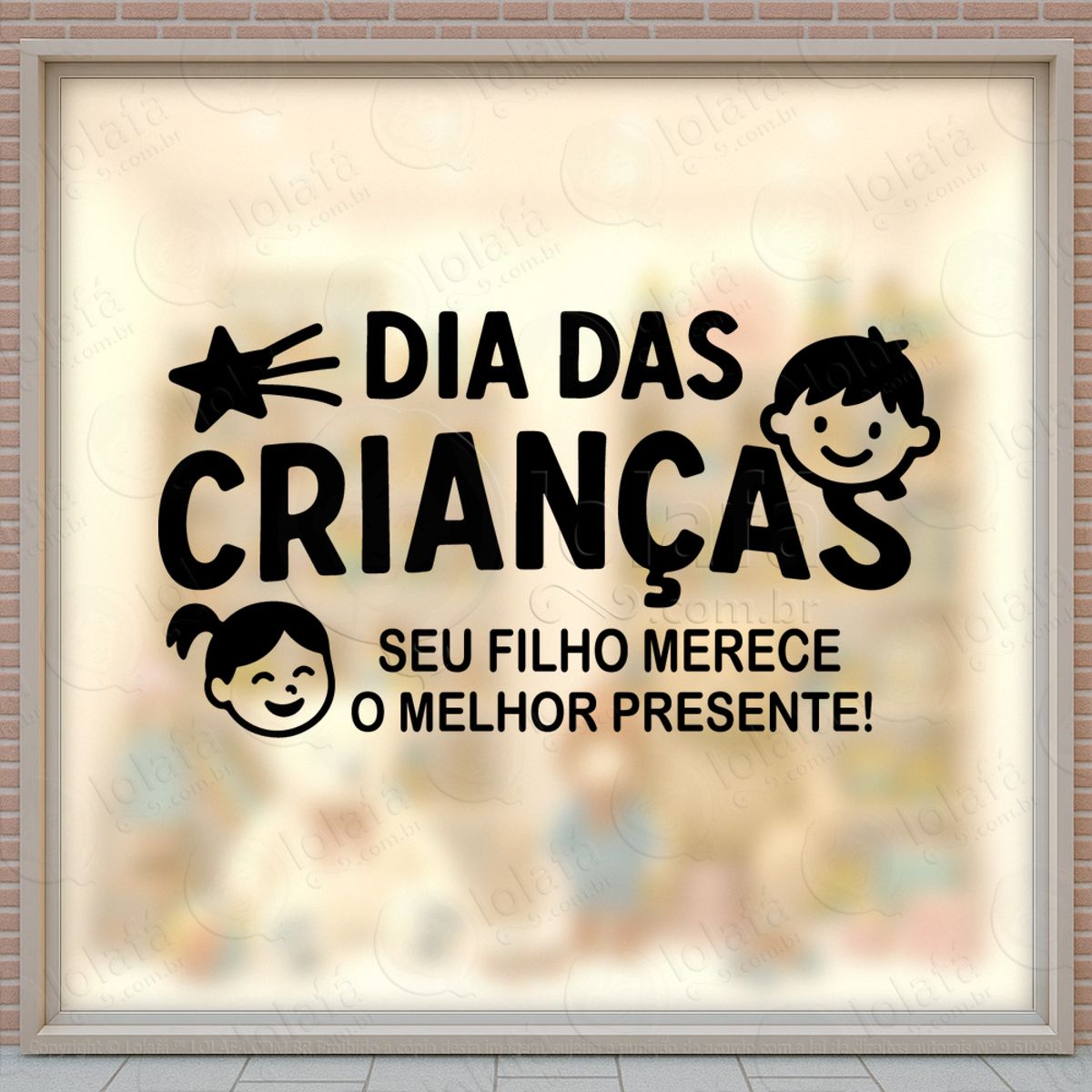 Seu Filho Merece o Melhor Presente Adesivos Para Vitrine Dia Das Crianças Mod:83