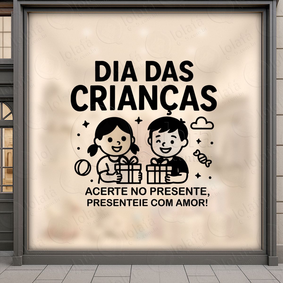 Acerte no Presente Presenteie com Amor Adesivos Para Vitrine Dia Das Crianças Mod:112