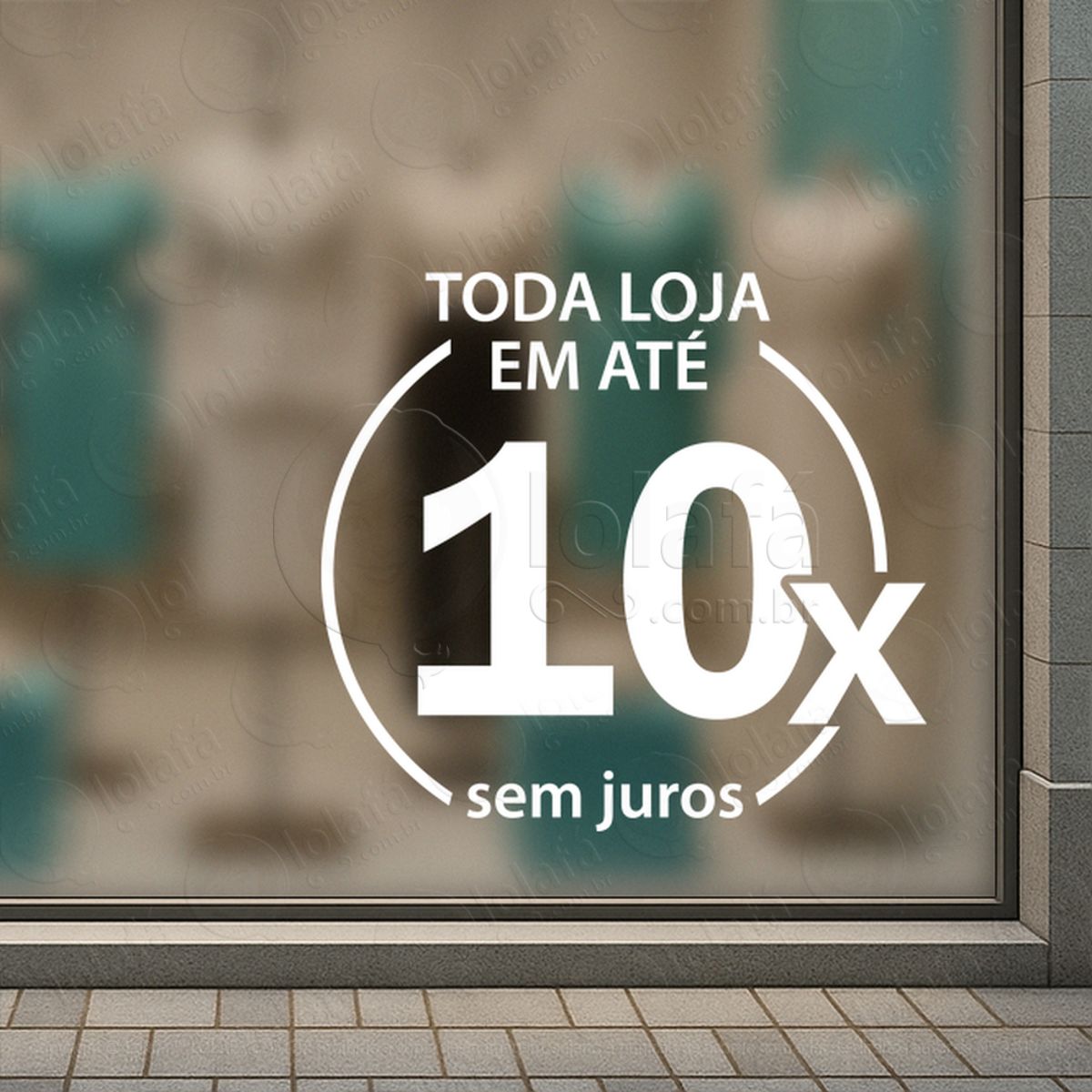 frase toda loja em até 10x adesivos para vitrine mod:374