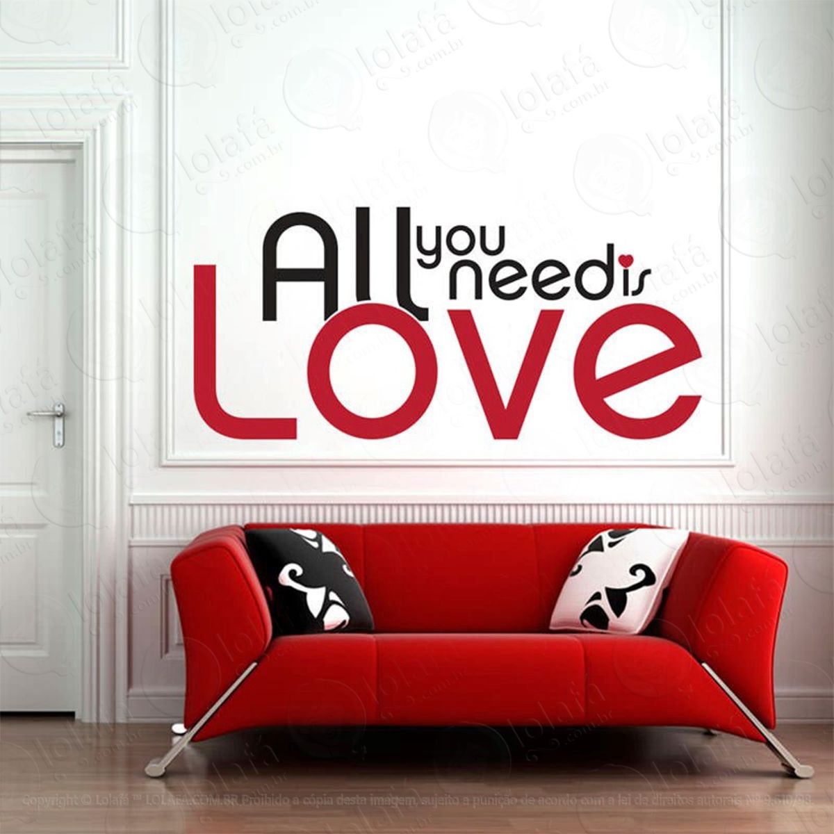 All You Need Is Love Adesivo de Parede Frase Personalizada para Sala, Quarto, Porta e Vidro Mod:79