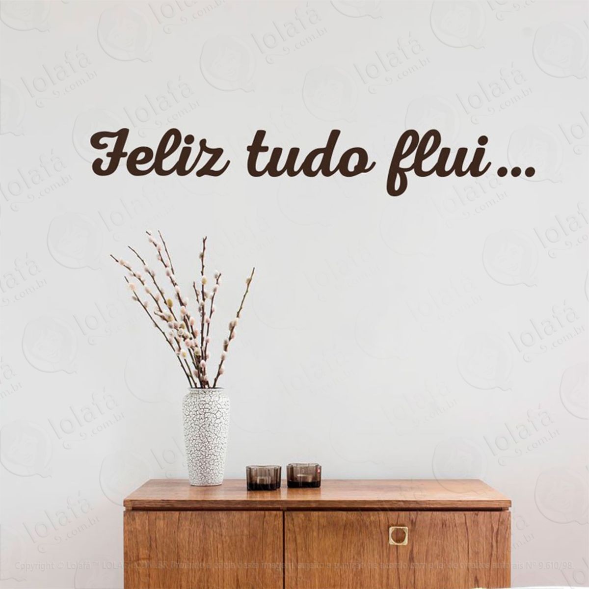 Feliz Tudo Flui Adesivo de Parede Frase Personalizada para Sala, Quarto, Porta e Vidro Mod:150