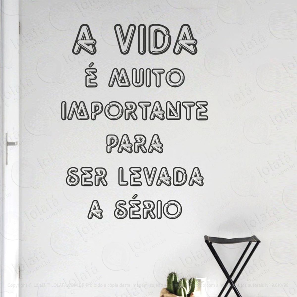 A Vida É Adesivo de Parede Frase Personalizada para Sala, Quarto, Porta e Vidro Mod:211