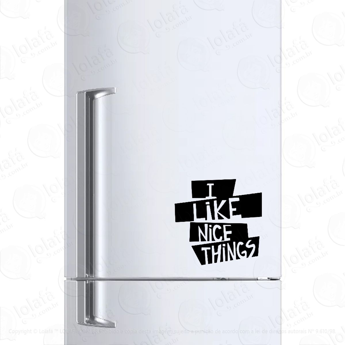 Adesivo Para Geladeira I Like Nice Things Mod:149