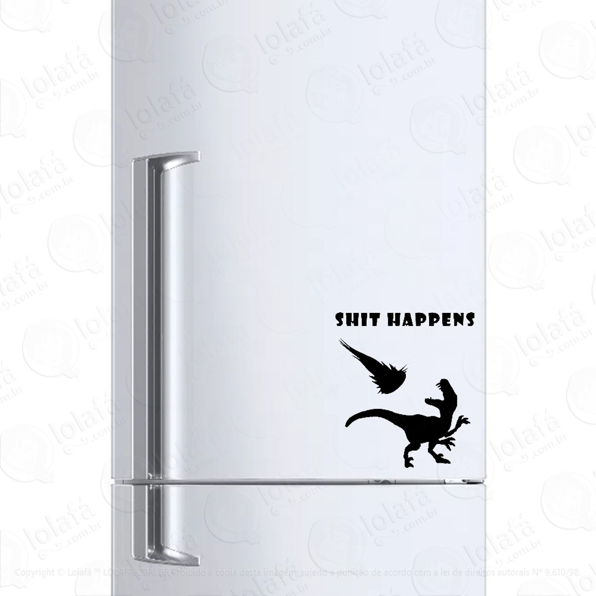 Adesivo Para Geladeira Shit Happens Dinossauro Mod:1199