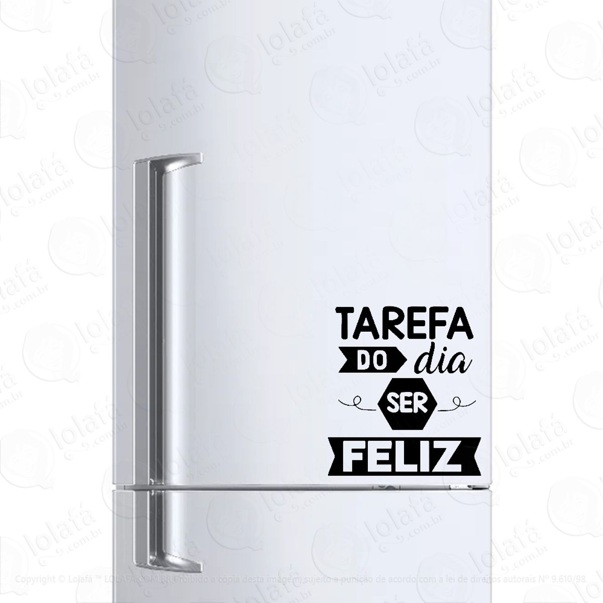 Adesivo Geladeira Frigobar Frase Tarefa Do Dia Ser Feliz Mod:1395