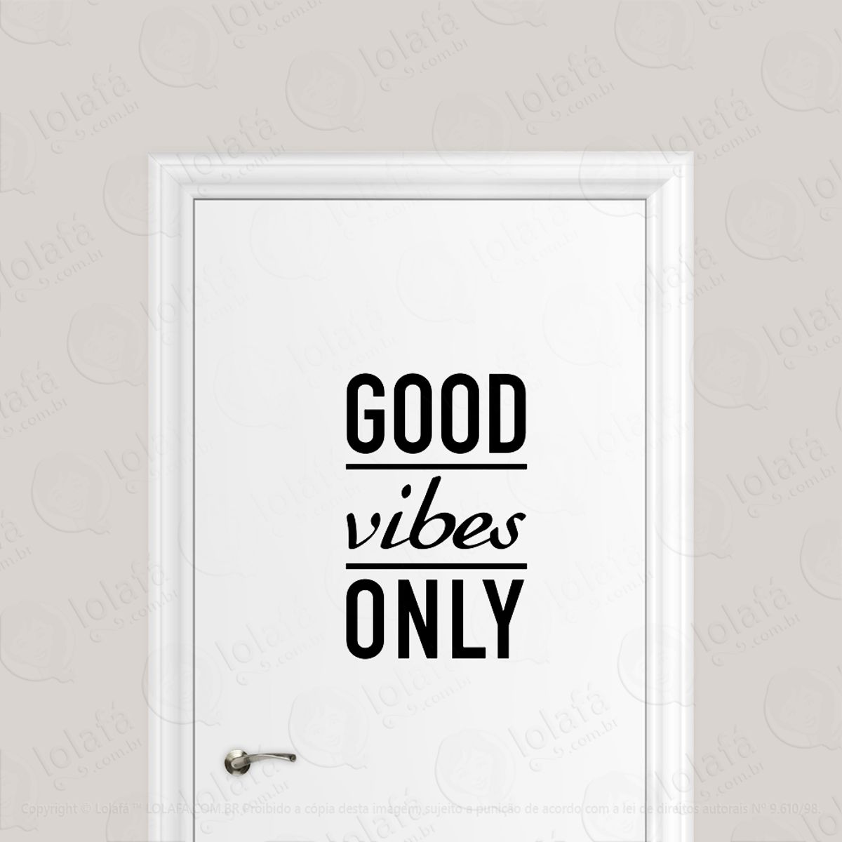 Adesivo Para Porta Good Vibes Only Mod:1792