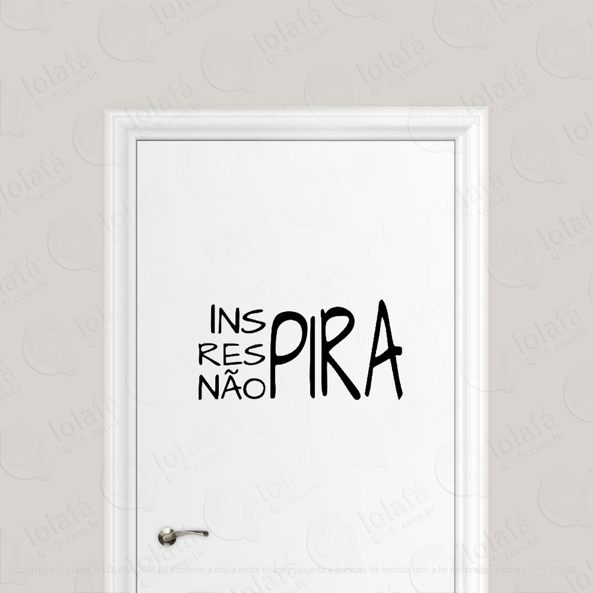 Adesivo Para Porta Inspira Respira Não Pira Mod:1816
