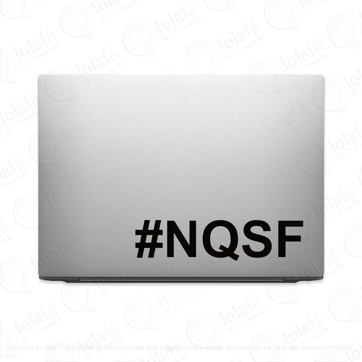 Adesivo Para Notebook Nqsf - Ninguém Quer Ser Feio Mod:2323
