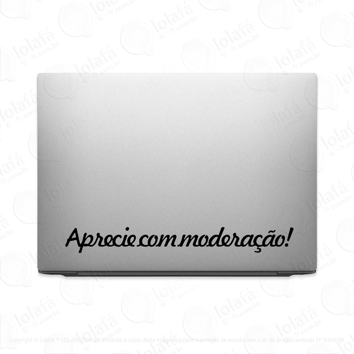 Adesivo Tablet Notebook Pc Frase Aprecie Com Moderação! Mod:2364