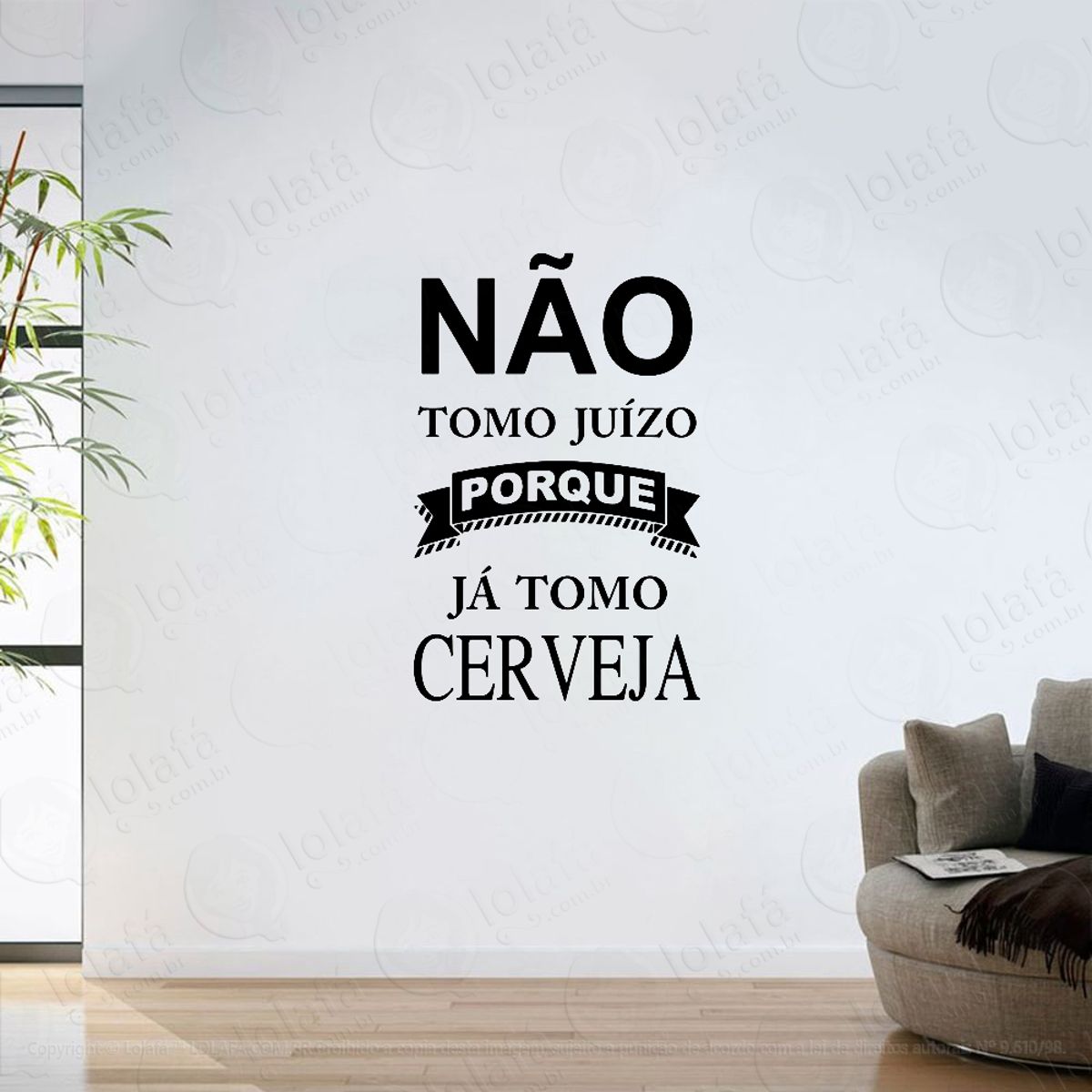 Adesivo De Parede Sala Não Tomo Juízo Já Tomo Cerveja Mod:6174