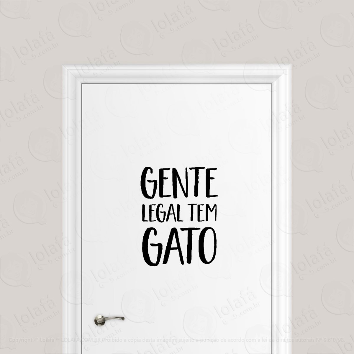 Adesivo Para Porta Frase Gente Legal Tem Gato Mod:6545