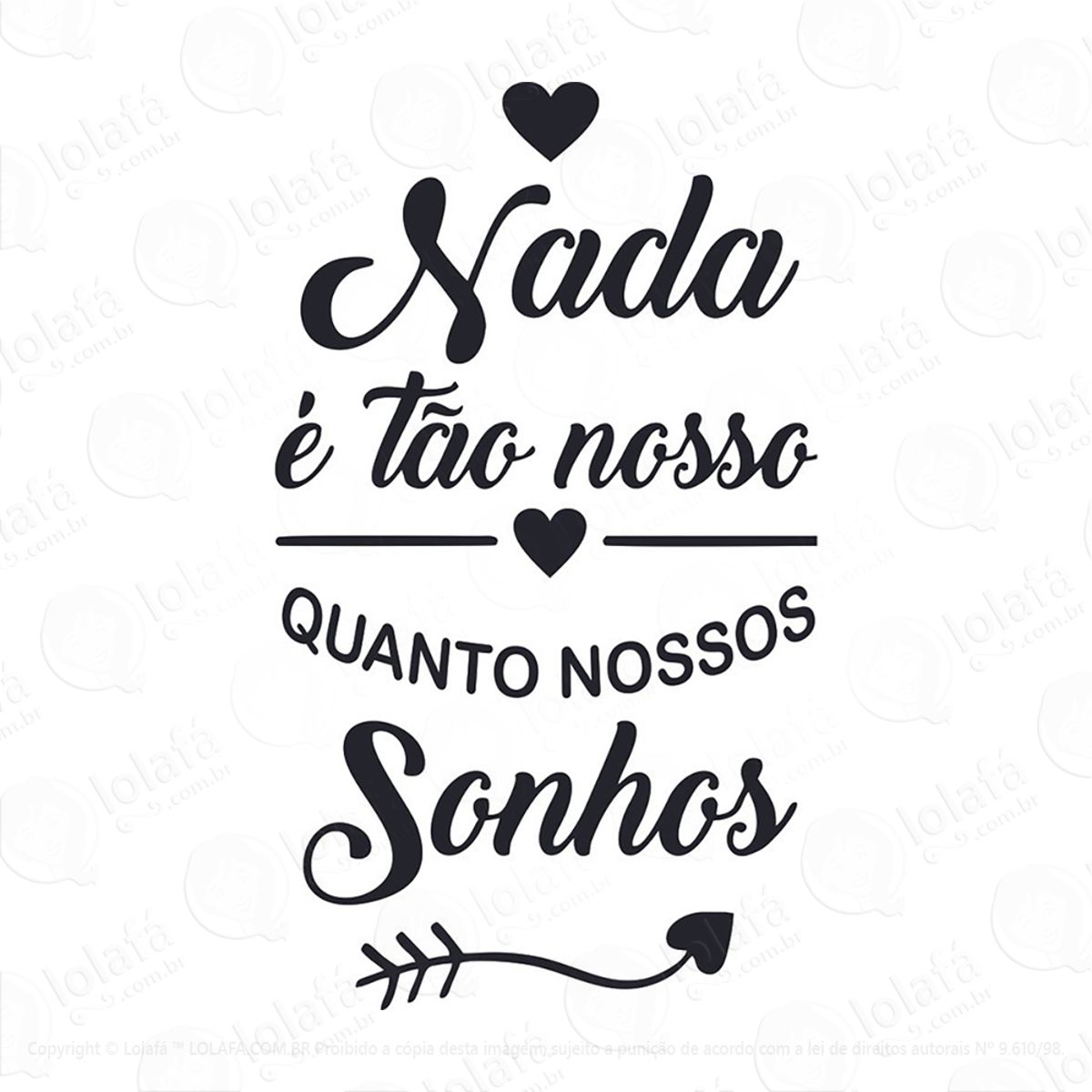 Adesivo Frases Positivas Nada É Tão Nosso Mod:76