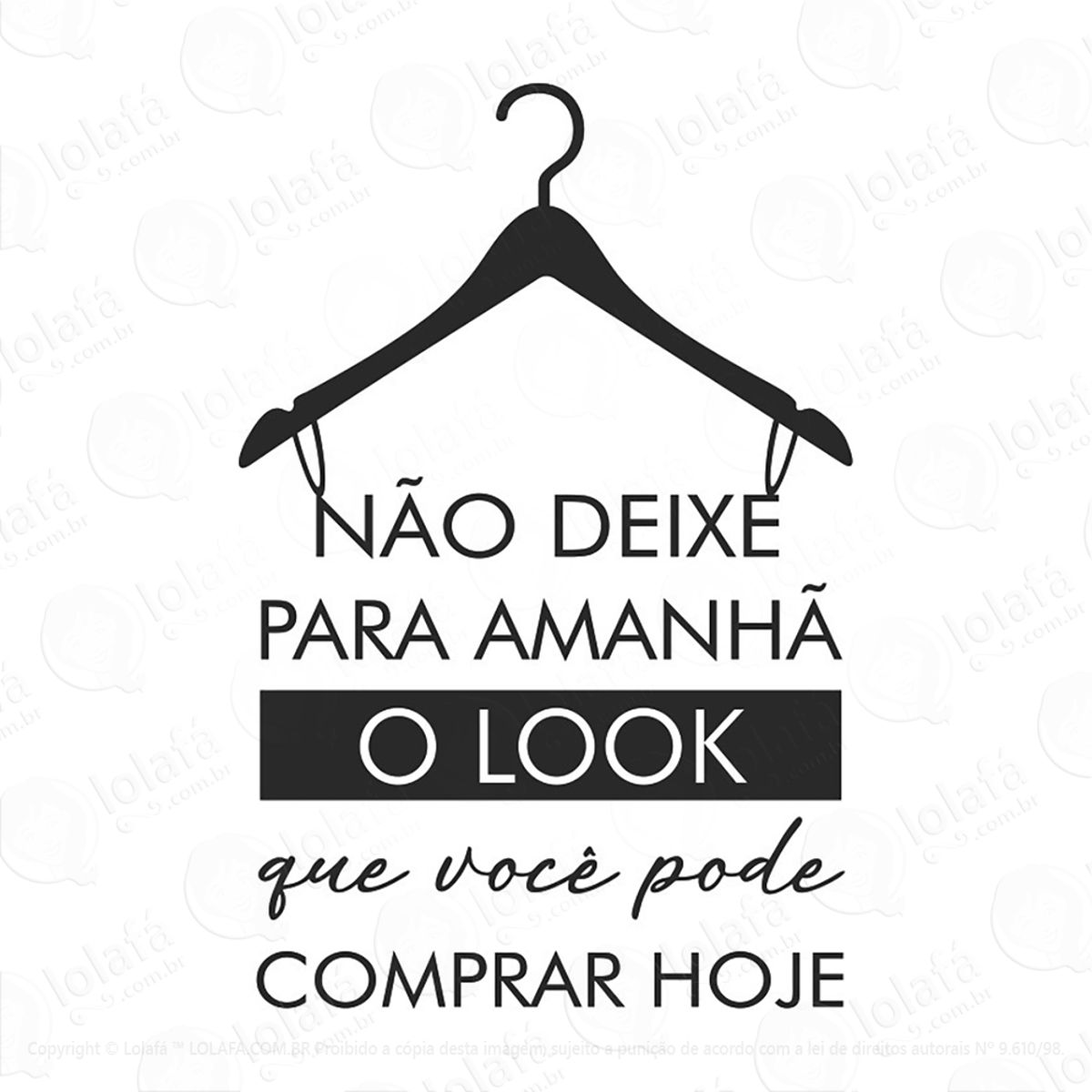 Adesivo Frase Cabide Look Mod:93