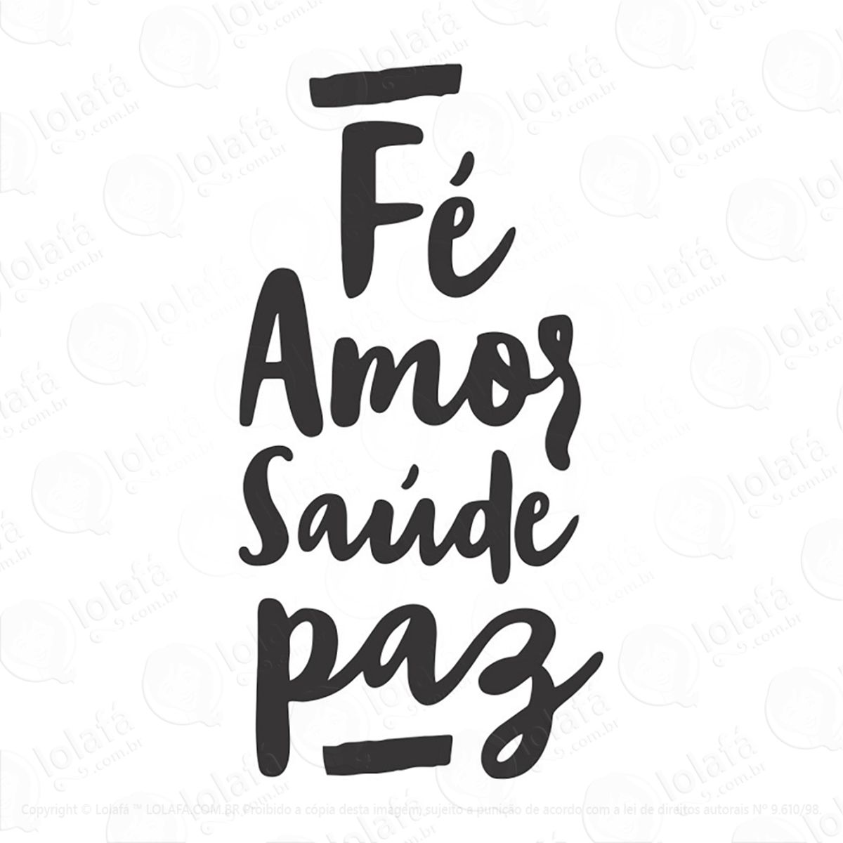Adesivo Frase Fé Amor Saude Paz Mod:98