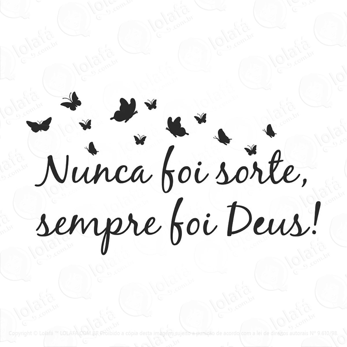 Adesivo Frases Religião Sempre Foi Deus Mod:110