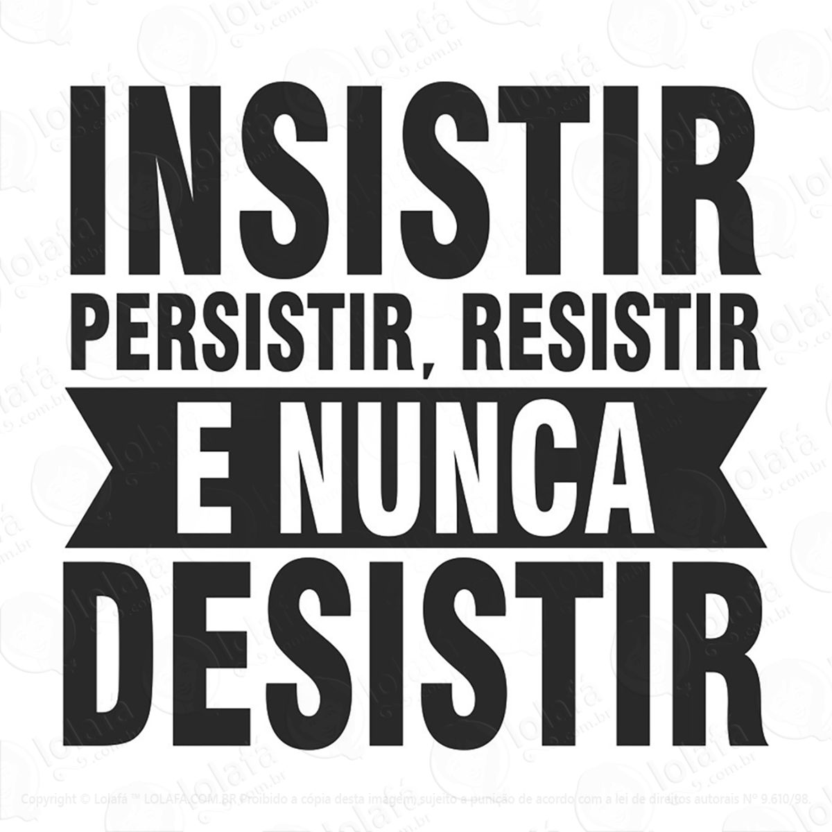 Adesivo Frases Motivacionais Insistir Persistir Mod:245