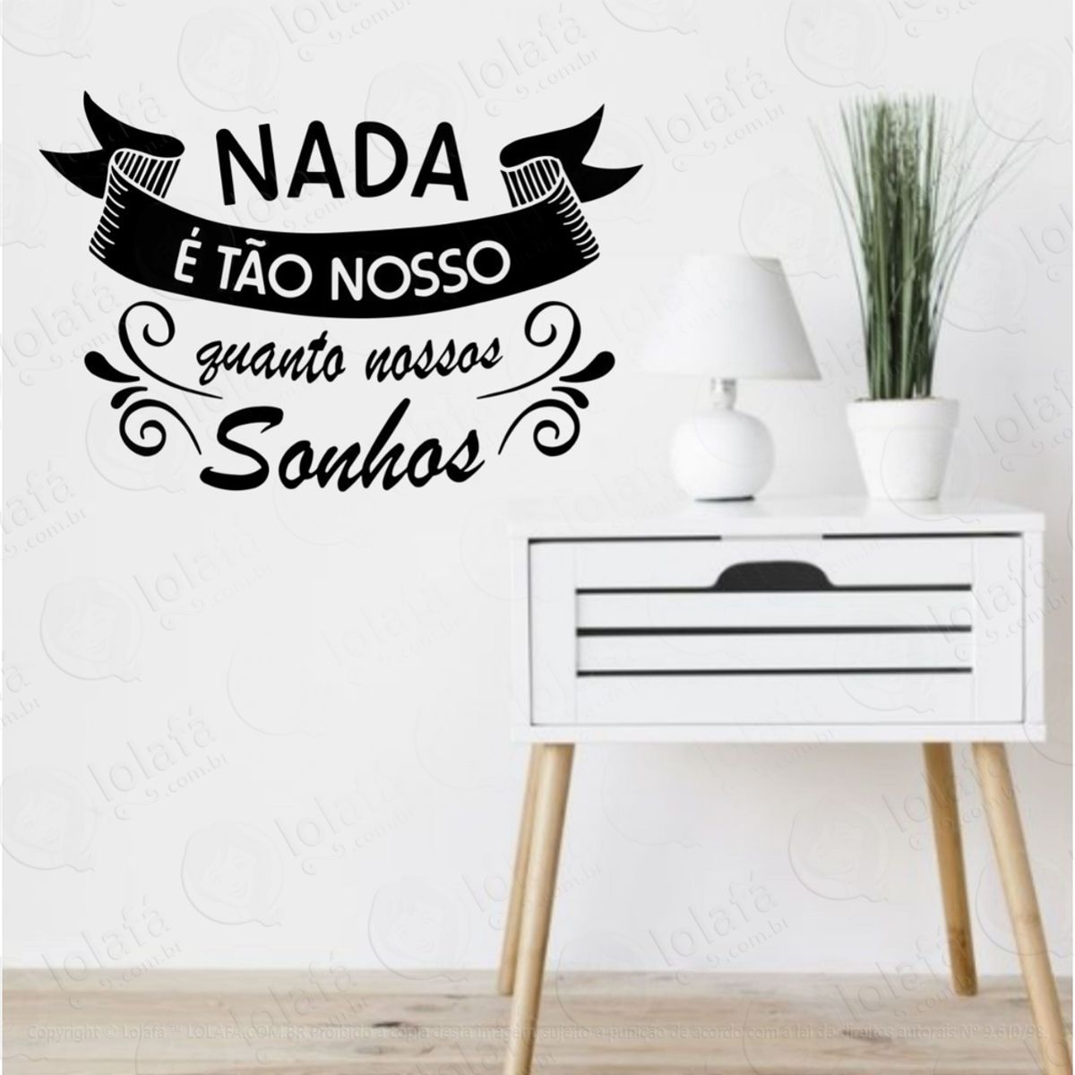 Adesivo Decorativo Nada É Tão Nosso Quanto Nossos Sonhos Mod:280