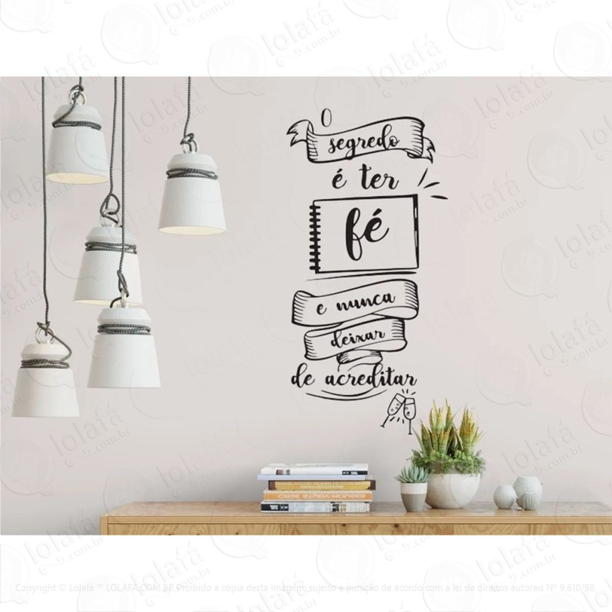 Adesivo Decorativo Frase O Segredo É Ter Fé Mod:710