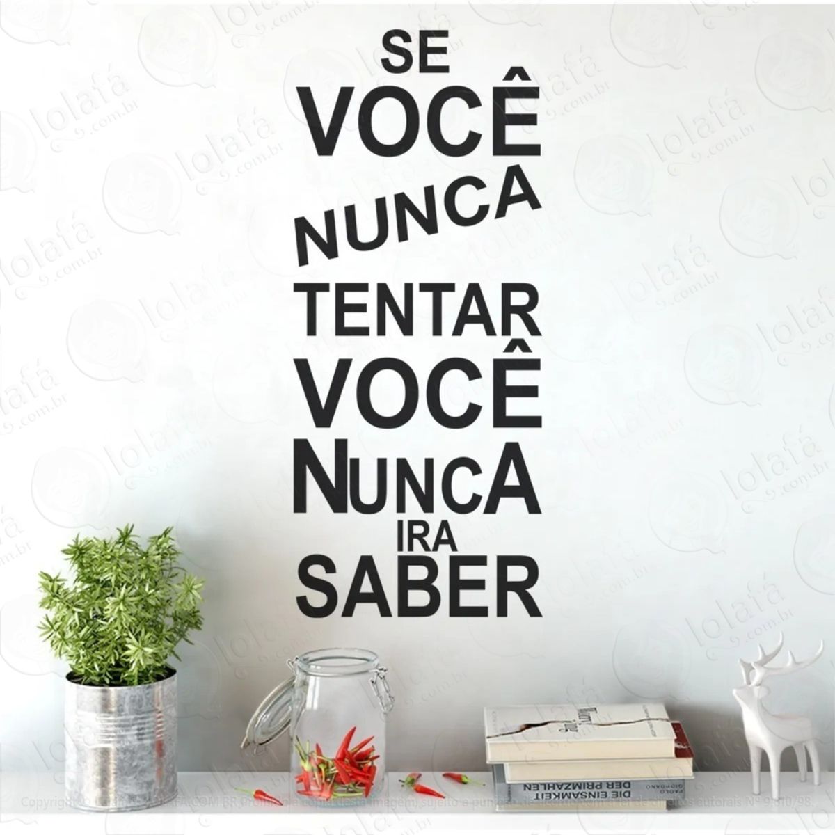 Adesivo Decorativo De Parede Quarto Sala Se Nunca Tentar Mod:833