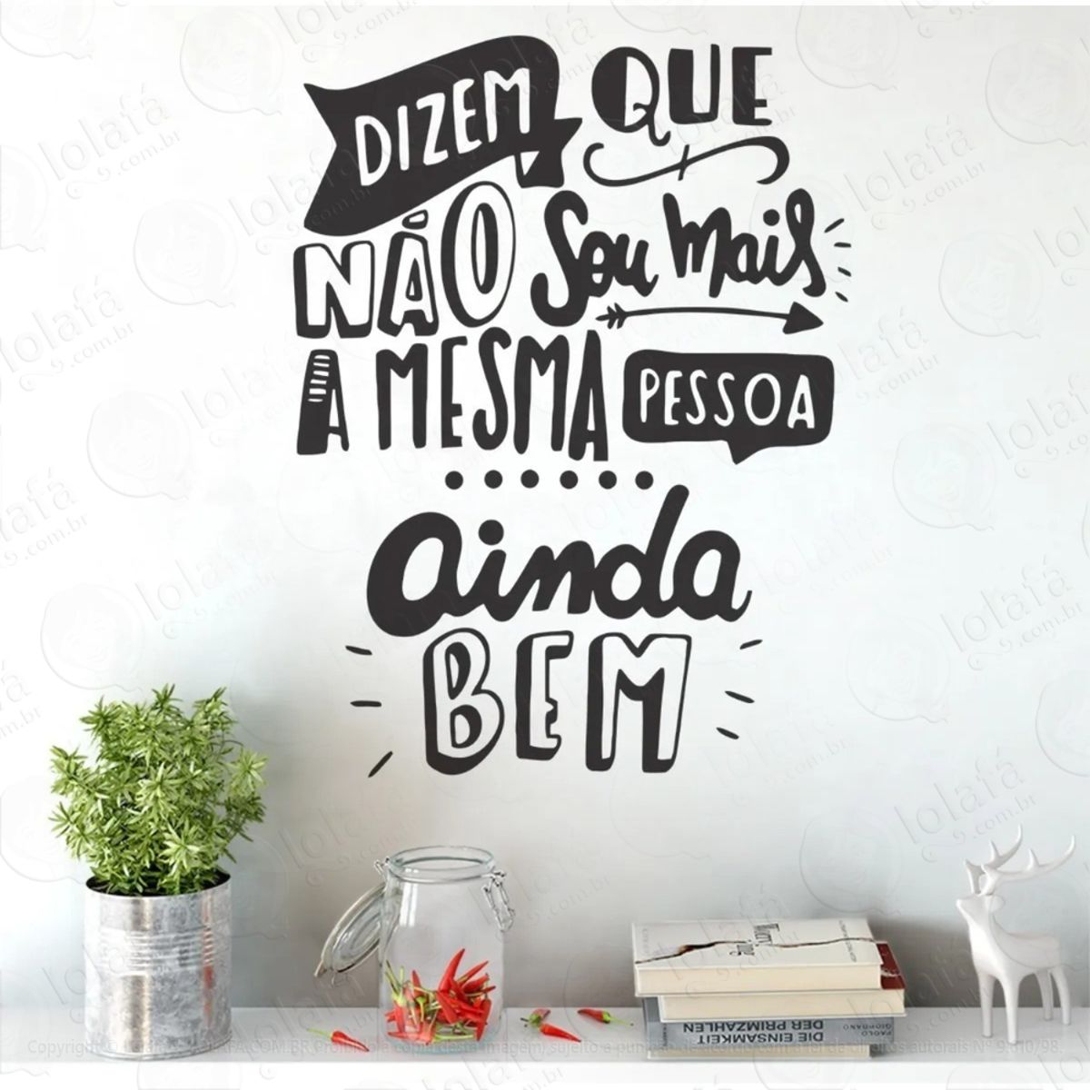 Adesivo Decorativo De Parede Sala Dizem Que Não O Mesmo Mod:855