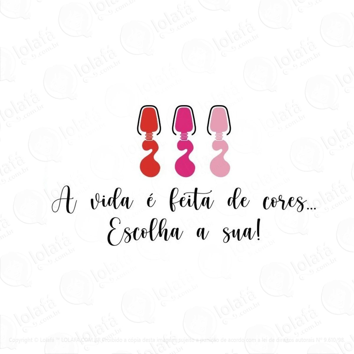 Adesivo Parede Salão Manicure Vida Feita De Cores Esmalte Mod:856