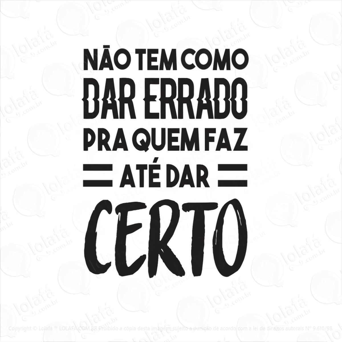 Adesivo Frase Parede Não Tem Como Da Errado Alex Moro Mod:943