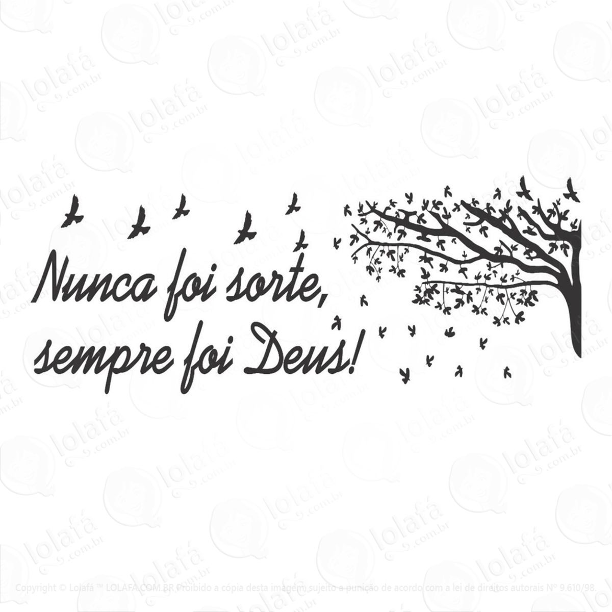 Adesivo Frase Parede Nunca Foi Sorte Sempre Foi Deus Grande Mod:1035
