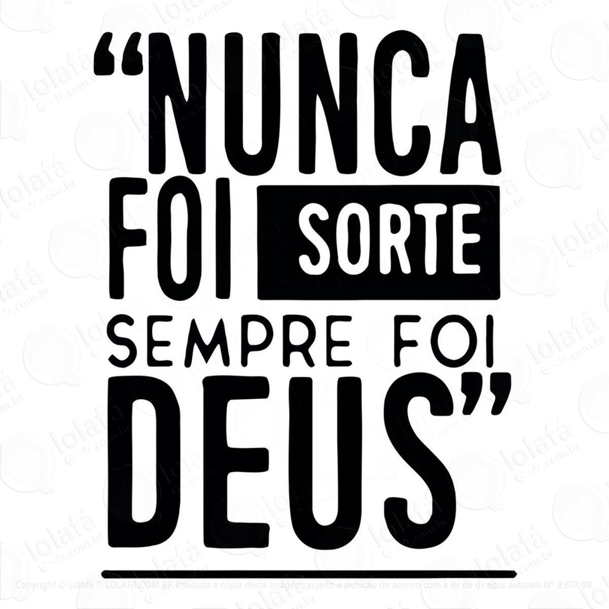 Adesivo Decorativo Nunca Foi Sorte Sempre Foi Deus Frase Mod:1041