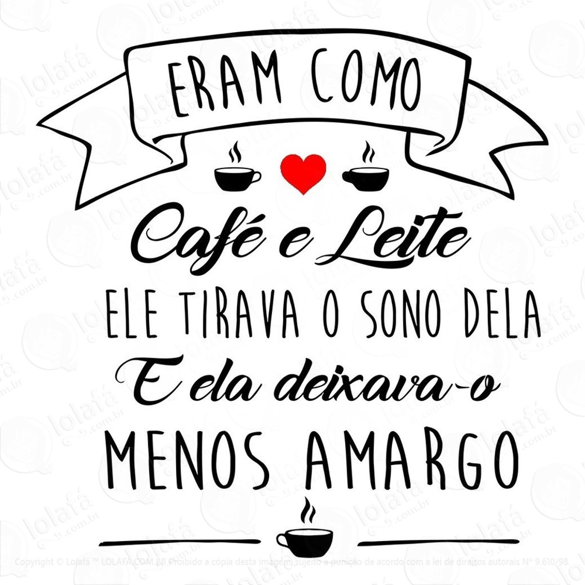 Adesivo Frase Eram Como Café Leite Coração Para Cozinha Mod:1079