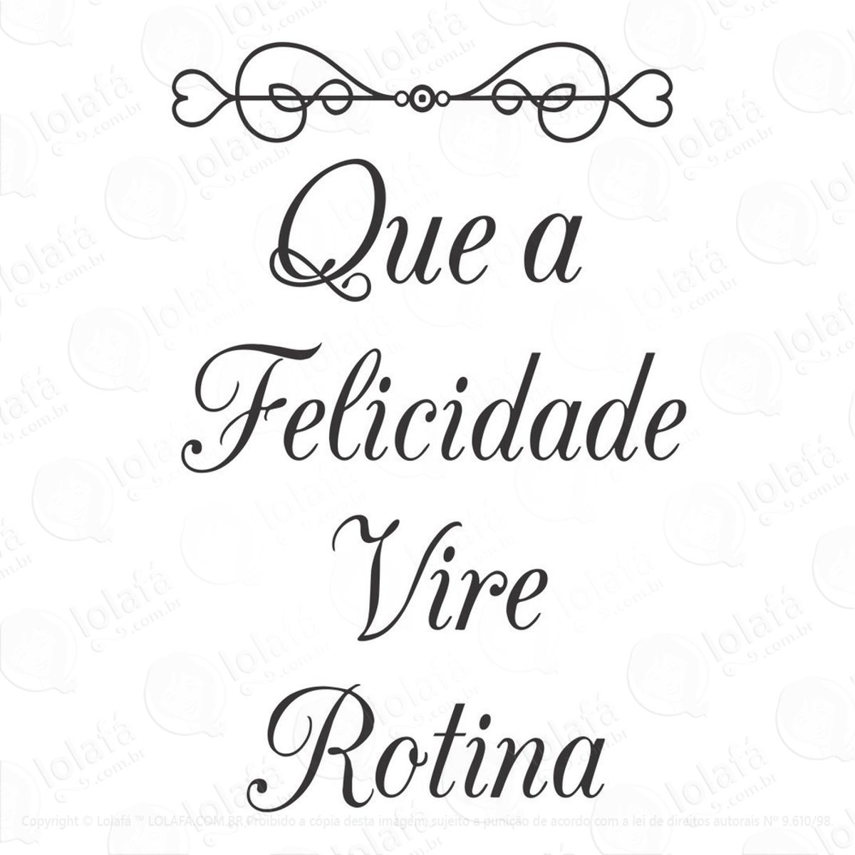 Adesivo Decorativo Parede E Geladeira Felicidade Vire Rotina Mod:1091