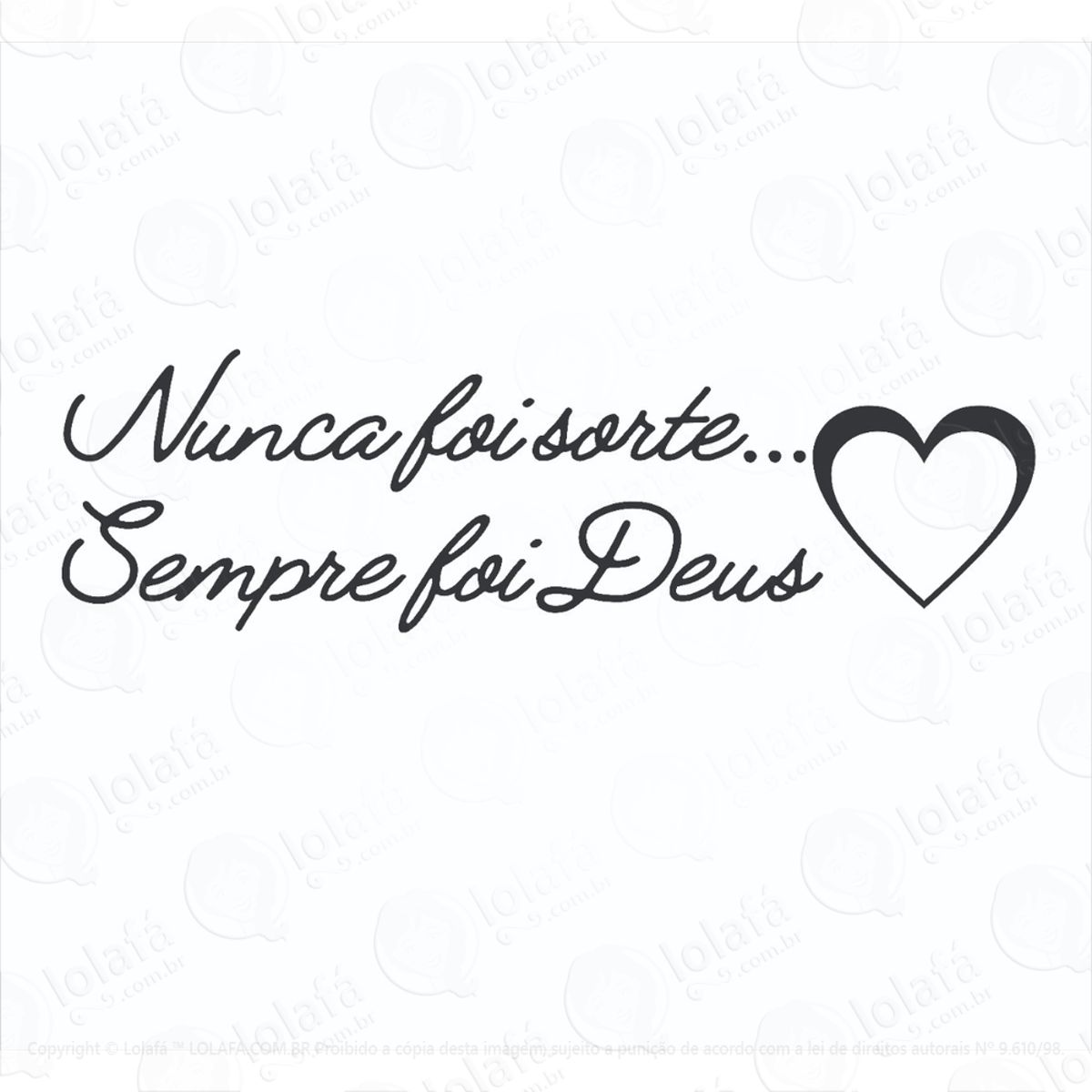 Adesivo Frase Nunca Foi Sorte Sempre Foi Deus Grande Barato Mod:1146