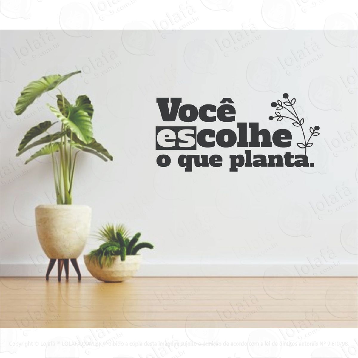 Adesivo Decorativo De Parede Frase Você Colhe O Que Planta Mod:1242