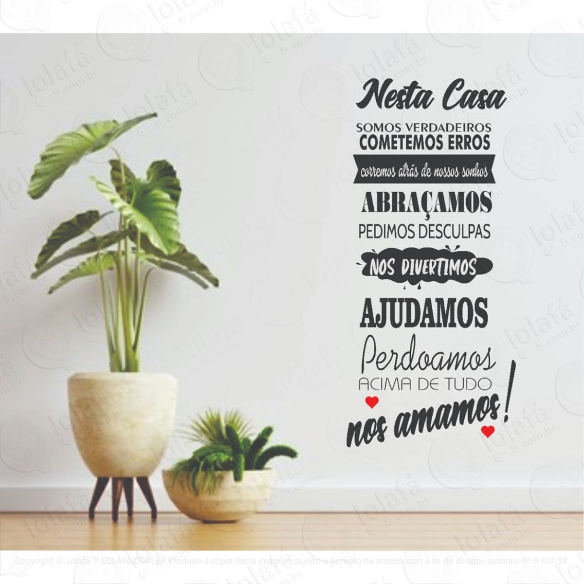 Adesivo P/ Parede Nesta Casa Somos Verdadeiros Mod:1255