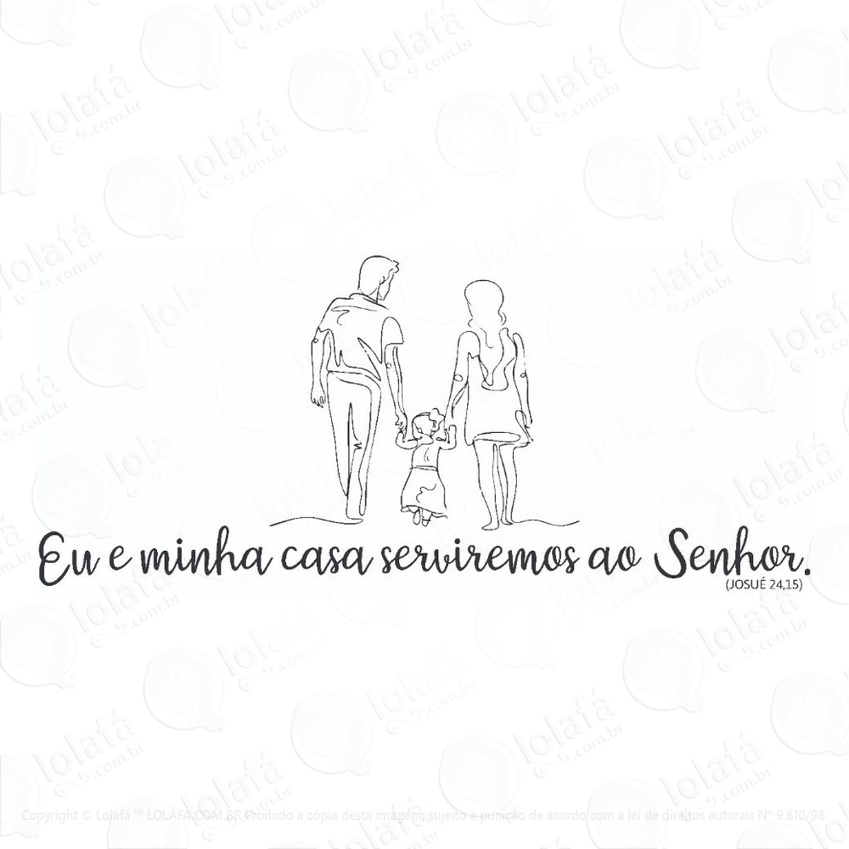 Adesivo Parede Eu E Minha Casa Serviremos (menina) Mod:1477