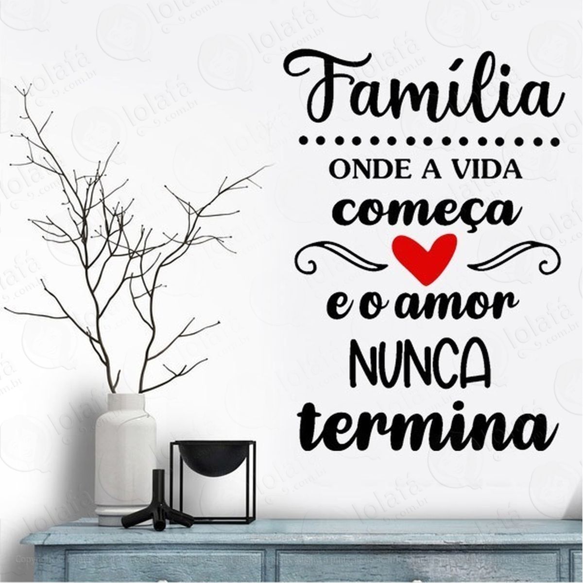 Adesivo De Parede Frase Família Onde A Vida Começa Mod:2117