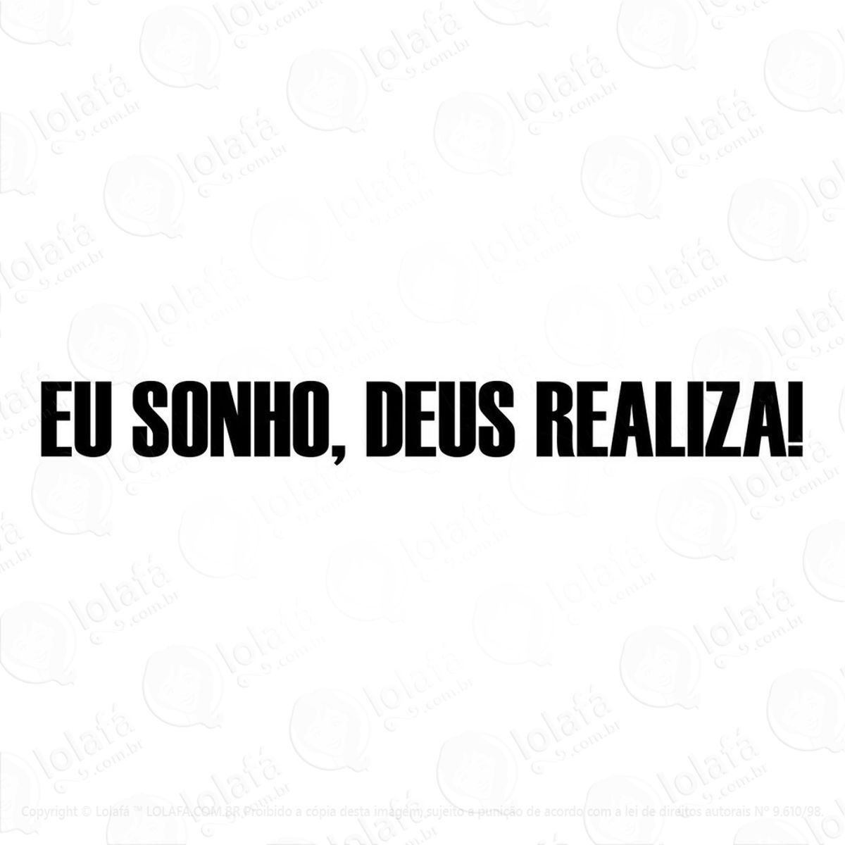 Adesivo Frase Para Carro Eu Sonho Deus Realiza Mod:3111