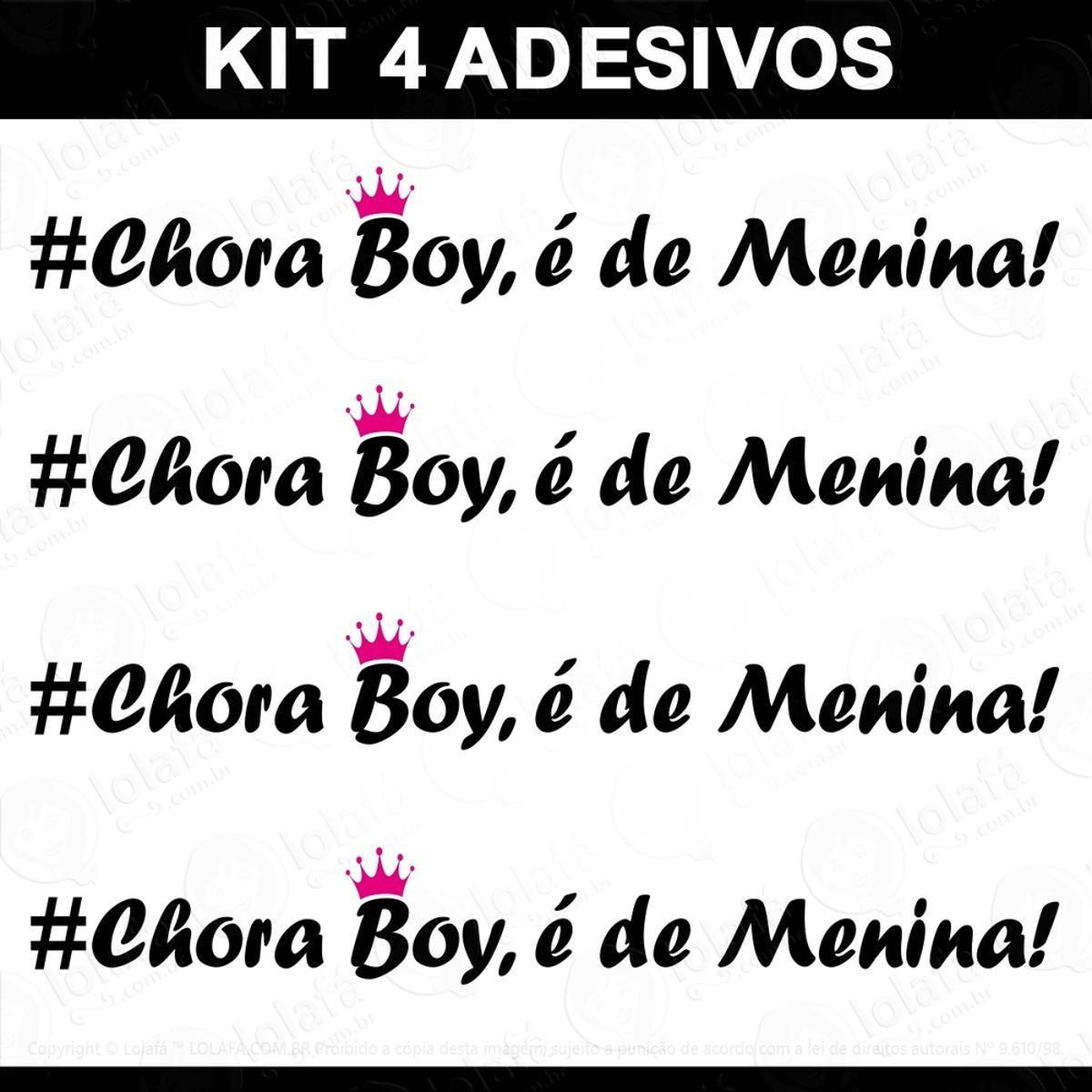 4 Adesivos Frase Chora Boy É De Menina Carro Rebaixado Som Mod:3120