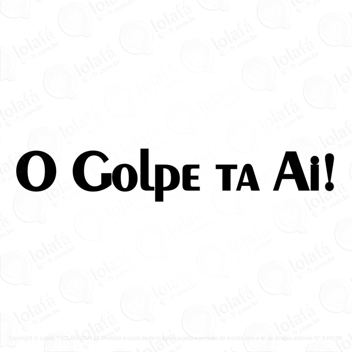 2 Adesivos Carro Frase O Golpe Ta Ai Rebaixado Som Auto Mod:3143