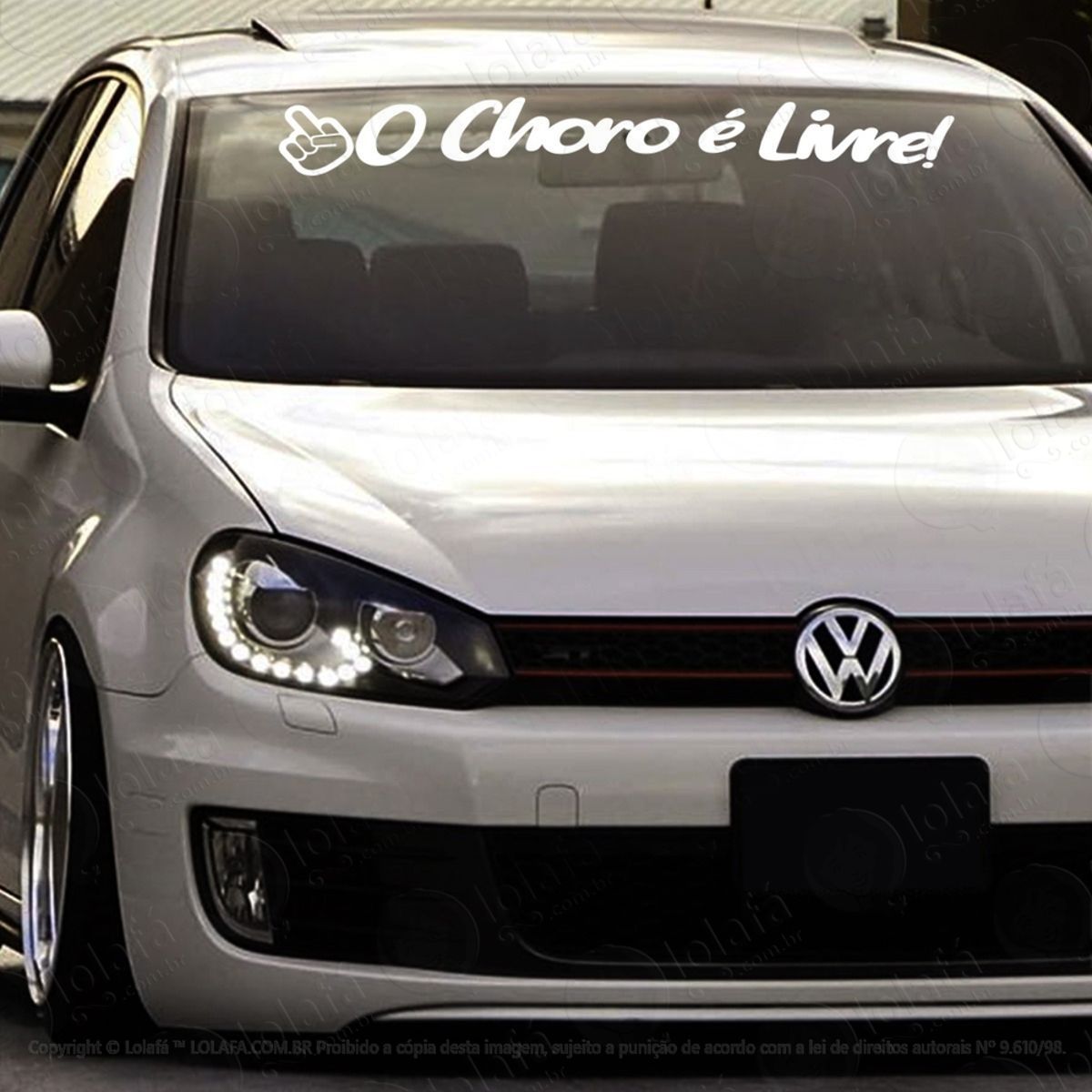 Adesivo Para Brisa O Choro É Livre Rebaixado Som Automotivo Mod:3814
