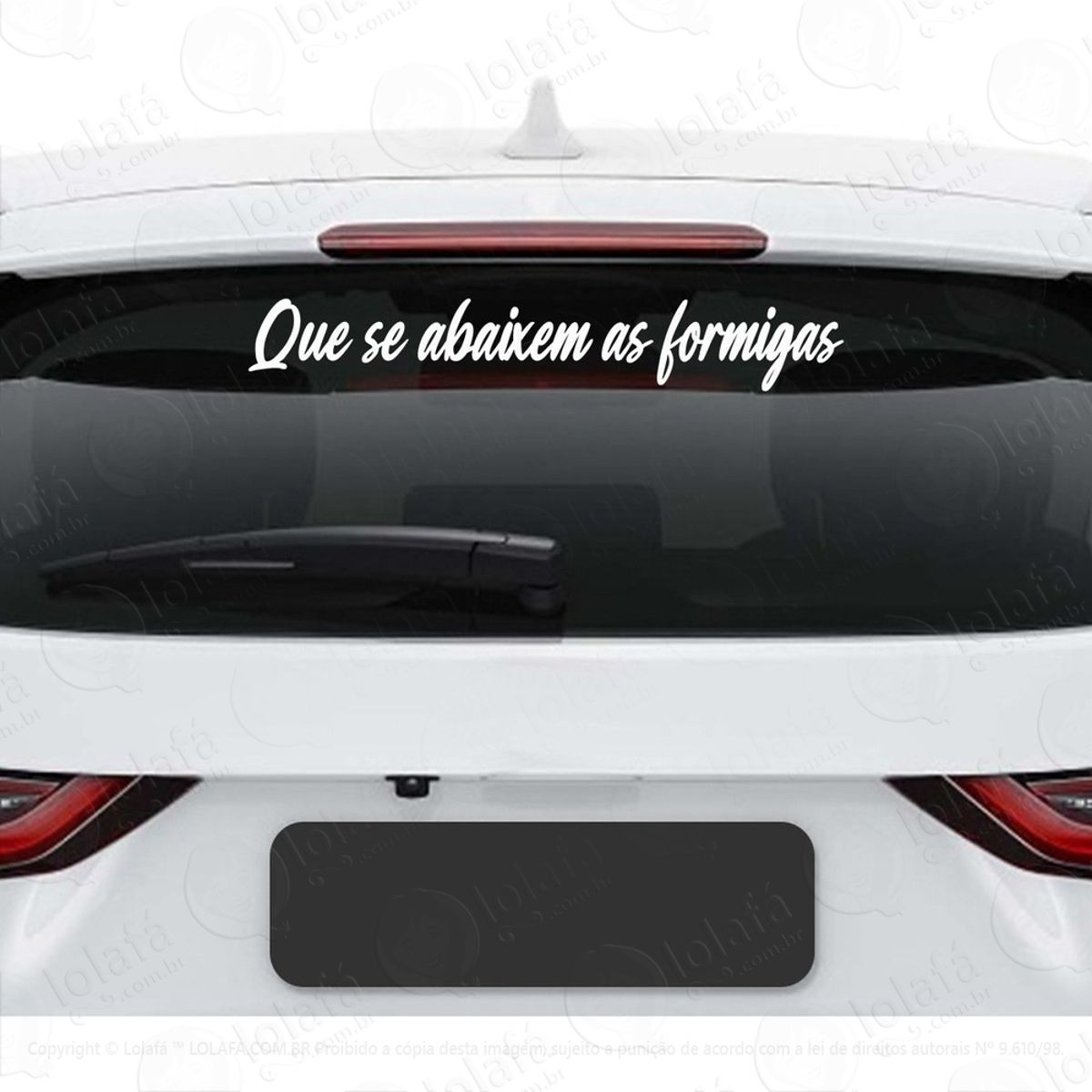 Adesivo Frase Que Se Abaixem As Formigas Dub Carro Rebaixado Mod:3916