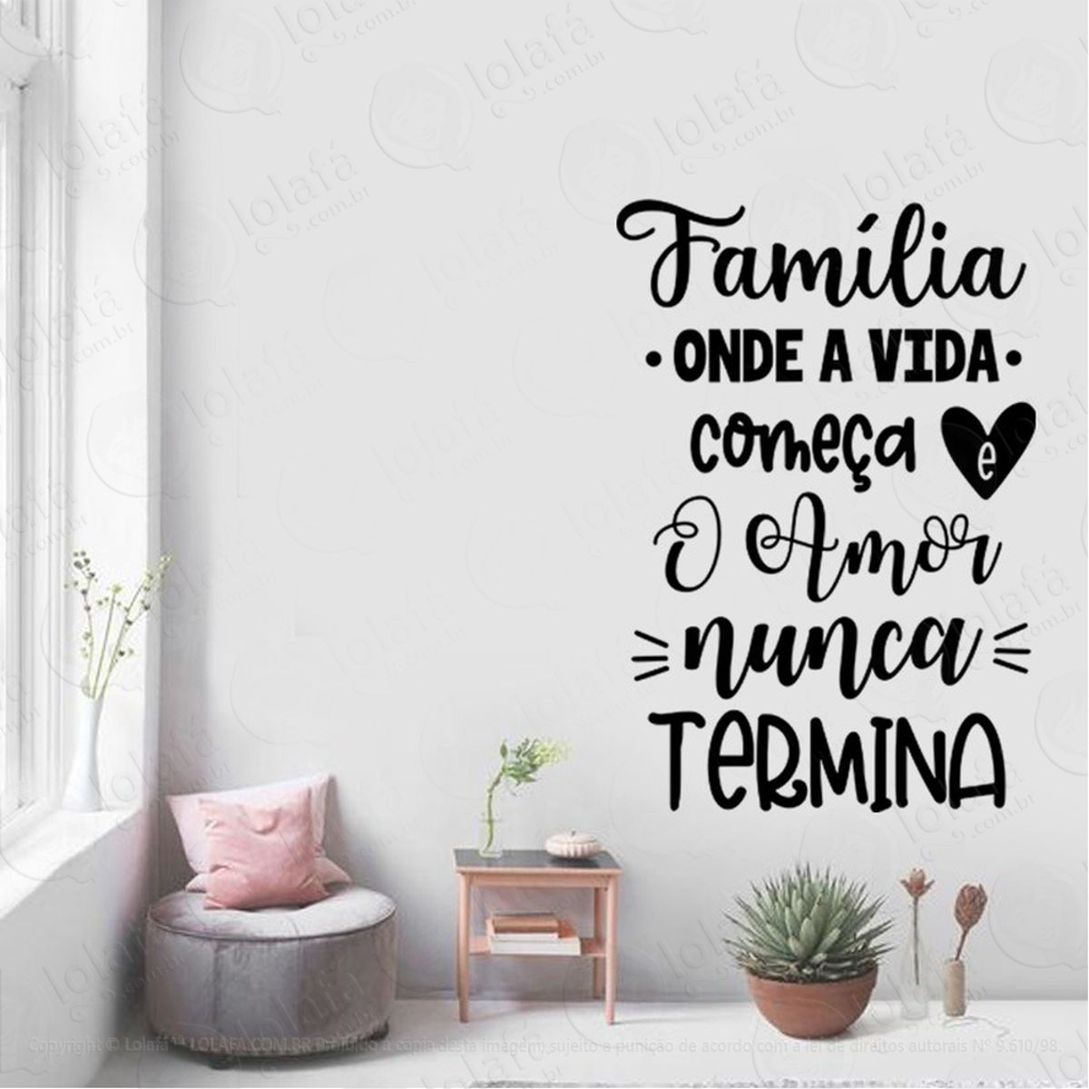 Adesivo De Parede Frase Motivação Família Amor Nunca Termina Mod:4663