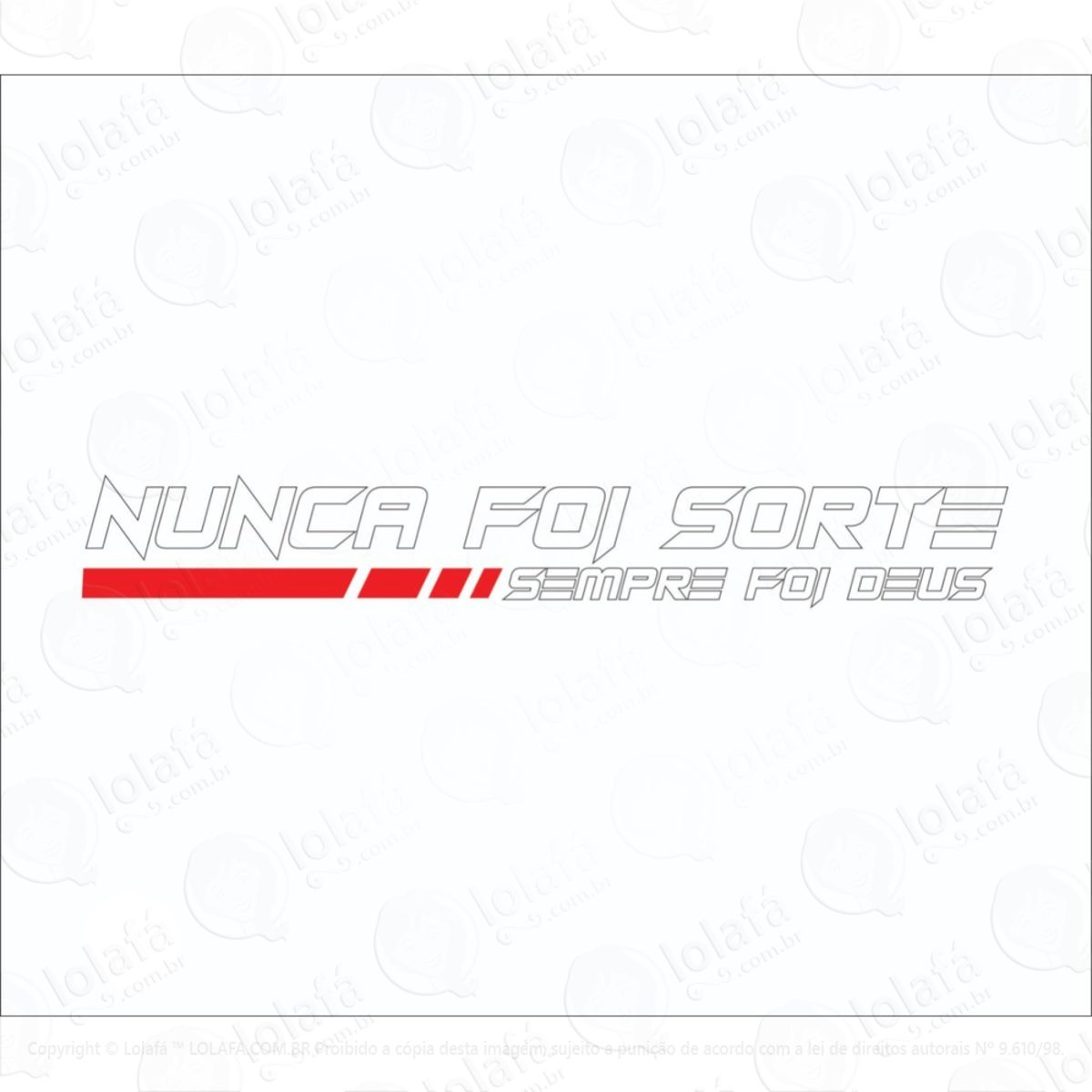 Adesivo Parabrisa Carro - Nunca Foi Sorte Sempre Foi Deus Mod:6088