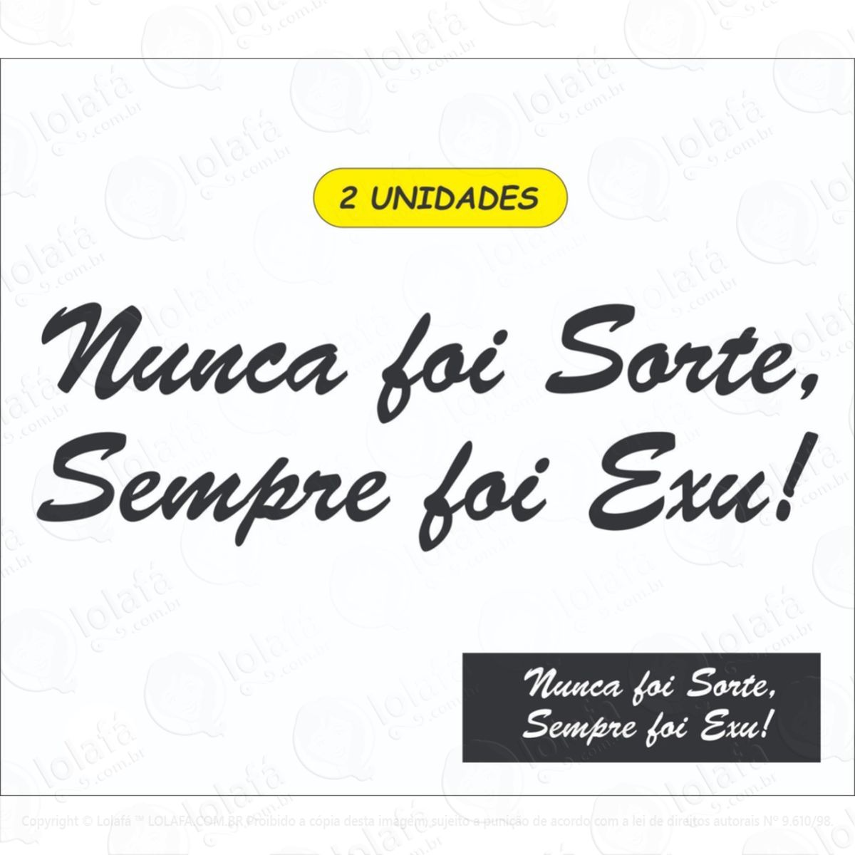 2 Adesivos Nunca Foi Sorte Sempre Foi Exu - Carro Moto Vidro Mod:6109